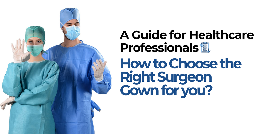 How to Choose the Right Surgeon Gown: A Guide for Healthcare Professionals | Best sergeon Gown in Pakistan | GTEX Apparel Pakistan